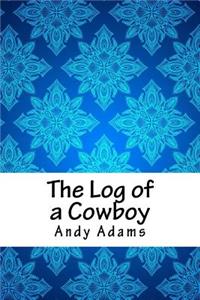 The Log of a Cowboy