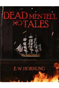 Dead Men Tell No Tales