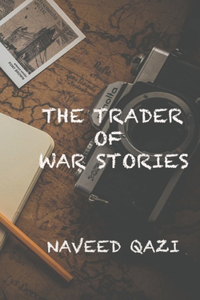 The Trader Of War Stories