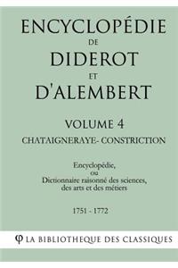 Encyclopédie de Diderot et d'Alembert - Volume 4 - CHATAIGNERAYE-CONSTRICTION