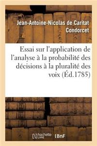 Essai sur l'application de l'analyse à la probabilité des décisions rendues à la pluralité des voix