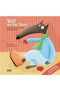 Wolf, Are You There?: Learn to Get Dressed with Little Wolf, with Buttons, Zipper and More!