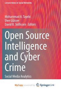 Open Source Intelligence and Cyber Crime