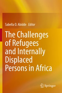 Challenges of Refugees and Internally Displaced Persons in Africa