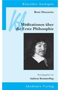 René Descartes: Meditationen Über Die Erste Philosophie
