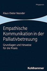 Empathische Kommunikation in Der Palliativbetreuung