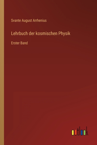 Lehrbuch der kosmischen Physik