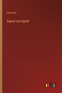 Sigwalt und Sigridh