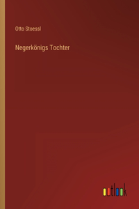 Negerkönigs Tochter