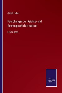 Forschungen zur Reichts- und Rechtsgeschichte Italiens