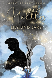 Haltlos - Lily und Jake