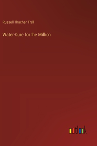 Water-Cure for the Million