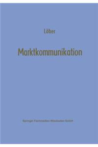 Marktkommunikation: Ein Interdisziplinäres Modell