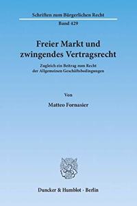 Freier Markt Und Zwingendes Vertragsrecht