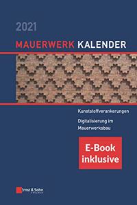 Mauerwerk-Kalender 2021 - Schwerpunkte: Kunststoffverankerungen, Digitalisierung im Mauerwerksbau (inkl. E-Book als PDF)