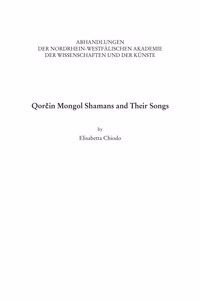 Qorčin Mongol Shamans and Their Songs