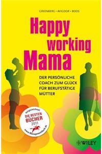Happy Working Mama