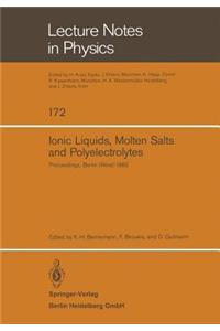 Ionic Liquids, Molten Salts, and Polyelectrolytes