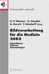 Bildverarbeitung Für Die Medizin 2005