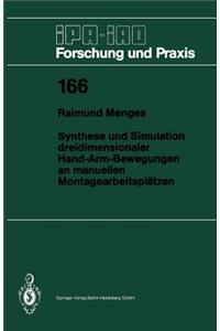 Synthese Und Simulation Dreidimensionaler Hand-Arm-Bewegungen an Manuellen Montagearbeitsplätzen