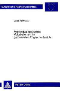 Multilingual gestuetztes Vokabellernen im gymnasialen Englischunterricht