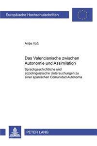 Das Valencianische Zwischen Autonomie Und Assimilation