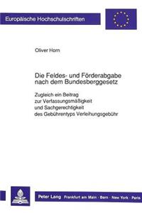 Die Feldes- Und Foerderabgabe Nach Dem Bundesberggesetz