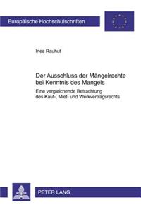 Der Ausschluss Der Maengelrechte Bei Kenntnis Des Mangels