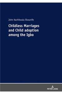Childless Marriages and Child Adoption Among the Igbo