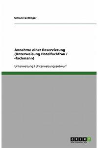 Annahme einer Reservierung (Unterweisung Hotelfachfrau / -fachmann)