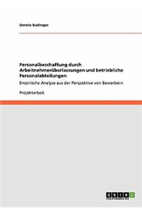 Personalbeschaffung durch Arbeitnehmerüberlassungen und betriebliche Personalabteilungen