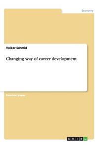 Changing way of career development