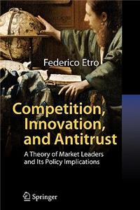 Competition, Innovation, and Antitrust