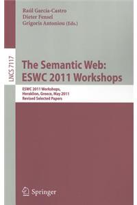 Semantic Web: ESWC 2011 Workshops