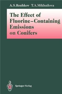 Effect of Fluorine-Containing Emissions on Conifers