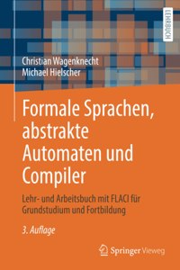 Formale Sprachen, abstrakte Automaten und Compiler