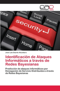 Identificación de Ataques Informáticos a través de Redes Bayesianas