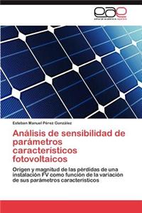 Analisis de Sensibilidad de Parametros Caracteristicos Fotovoltaicos