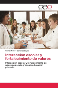 Interacción escolar y fortalecimiento de valores