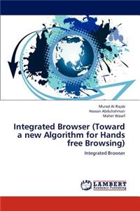 Integrated Browser (Toward a New Algorithm for Hands Free Browsing)