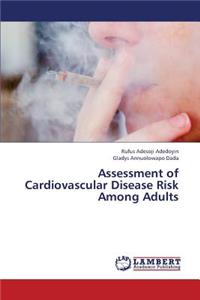 Assessment of Cardiovascular Disease Risk Among Adults