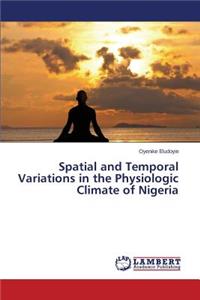 Spatial and Temporal Variations in the Physiologic Climate of Nigeria