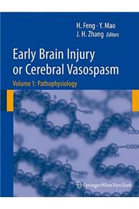 Early Brain Injury or Cerebral Vasospasm, Volume 1