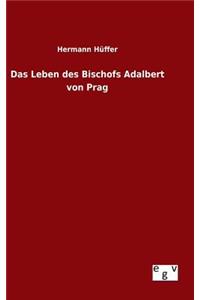 Leben des Bischofs Adalbert von Prag