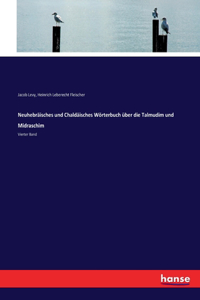 Neuhebräisches und Chaldäisches Wörterbuch über die Talmudim und Midraschim