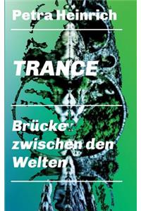 Trance - Brücke zwischen den Welten
