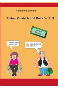 Unsinn, Quatsch und Rock `n` Roll