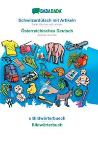 Schwiizerdütsch mit Artikeln - Österreichisches Deutsch, s Bildwörterbuech