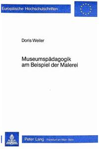 Museumspaedagogik am Beispiel der Malerei