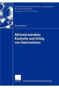 Aktionärsstruktur, Kontrolle Und Erfolg Von Unternehmen